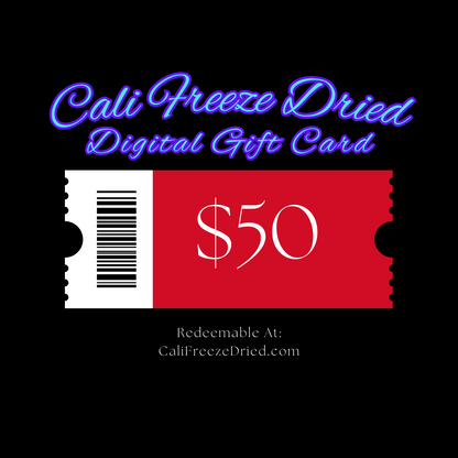 Cali Freeze Dried Digital Gift Card